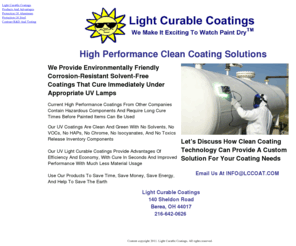 uvlightcoating.com: Light Curable Coatings Home Page
Light Curable Coatings Provides High Performance Solvent-Free Coatings With Immediate Cure Under Appropriate UV Lamps