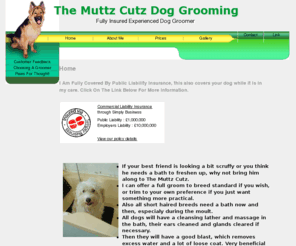 themuttzcutz.com: The Muttz Cutz Dog Grooming - Fully Insured Experienced Dog Groomer
Fully Insured Dog Groomer