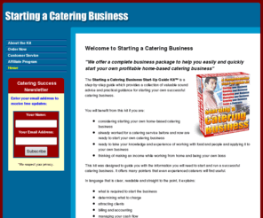 startingacateringbusiness.com: Starting a Catering Business
Start your own profitable home-based catering business with this easy-to-follow step-by-step guide.