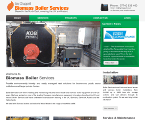 britishbiomass.info: BOILER SERVICES
Boiler Services based in Berwick upon Tweed installs and maintains industrial wood waste and biomass boilers throught the uk and Ireland