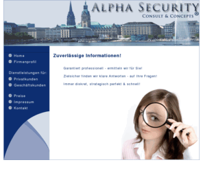 info-alpha.com: Alpha Security - Ihre international tätige Detektei
Ihre international tätige Detektei mit Schwerpunkt Wirtschaftsermittlungen. Unser Detektiv  Team mit über 20 jähriger ermittlungstaktischer Erfahrung hilft Ihnen sicher.