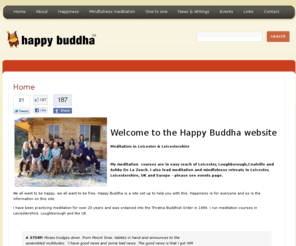 happy-buddha.co.uk: -
Happy Buddha
Happy Buddha Suryacitta runs meditation courses and retreats in Leicestershire, the UK and Europe.  He also teaches courses on Buddhism, mindfulness and happiness.