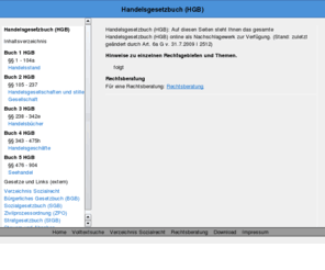 handelsgesetzbuch-hgb.com: Handelsgesetzbuch (HGB)
Handelsgesetzbuch (HGB) online als Nachschlagwerk mit Volltextsuche