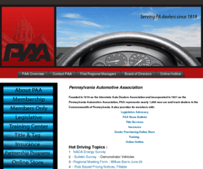 paa.org: Pennsylvania Automotive Association
The Pennsylvania Automotive Association is a 501(c)(6) membership organization representing new car and heavy-duty truck dealers in Pennsylvania and consisting of four separate entities:  the Association, PAA Services, PAA Insurance Agency, and the PAA Foundation.
