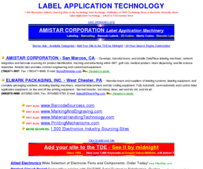 labelapplicationtechnology.com: Label Application - Label Applicators - Barcode Label Applicators - www.LabelApplicationTechnology.com
Label Application Technology from the Technology Data Exchange - Linked to TDE member firms.