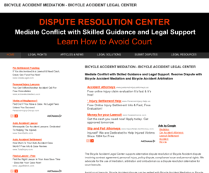 bicycleaccidentmediation.com: Bicycle Accident Mediation - Bicycle Accident Legal Center
Mediate Dispute with Skilled Guidance and Legal Support. Bicycle Accident Mediation - Bicycle Accident Arbitration. Learn about Bicycle Accident Legal Center. Find Bicycle Accident Lawyer, Bicycle Accident Mediator, Bicycle Accident Arbitrator, Bicycle Accident Paralegal, Bicycle Accident Ombudsman. 