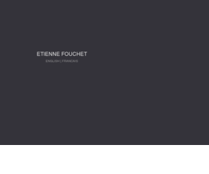 etiennefouchet.com: Etienne Fouchet - Portfolio
portfolio d'Etienne Fouchet - Etienne Fouchet's portfolio