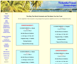 ticketair-travel.de: TicketAir-Travel, The Name You Can Trust
Ethnic-Tarife für die Philippinen und Thailand, Balikbayan und Sawasdee nach Manila, Cebu und Bangkok, sowie Vietnam, Indonesien, Malaysia, Asien und weltweit, Flugvermittlung für Flugreisen Weltweit, Linienflüge, Billigflüge und Last-Minute