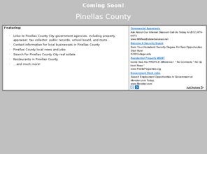 pinellas-county.com: Pinellas County
Information on Pinellas County Florida, Pinellas County schools, Pinellas County restaurants. Search the Pinellas County property appraiser. Pinellas County has luxury hotels and resorts.