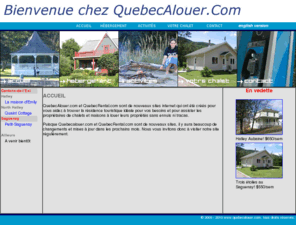 quebecalouer.com: Location de résidences de tourisme au Québec, maisons, chalets, condos, 
appartements
www.quebecalouer.com, La meilleure source au Québec pour la location de résidences de tourisme de qualité, chalets, maisons, appartements