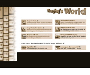 murphys-world.com: Murphy's World - The COMMODORE Place, SETI@home Team Page, Citroen AX GTI, Digital Talk C64 DiskMag, Patrick Assion Profil
Murphy's World - The COMMODORE Place, SETI@home Team Page, Citroen AX GTI, Digital Talk C64 DiskMag, Patrick Assion Profil
