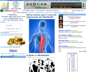 caldoquantico.com.br: caldoquantico | a substância do universo passa por aqui
Um espaço multidisciplinar orientado para a qualidade de vida de corpo, mente e espírito. Promove cursos e sessões individuais ou coletivas.