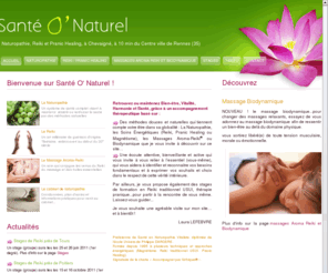 naturopathie-santeonaturel.com: Bienvenue sur Santé O' Naturel ! | Naturopathie Santé O' Naturel
Naturopathe Vitaliste, massage et reiki situé à Chevaigné et Rennes en Ille et Vilaine (35)