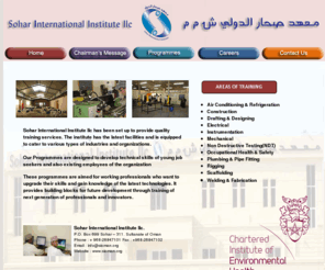 soharinstitute.com: Sohar International Institute llc
 Sohar International Institute llc has been set up to provide quality training services. The institute has the latest facilities and is equipped to cater to various types of industries and organizations.