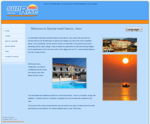 sunrise-hotel-samos.com: Sunrise Hotel Samos, Ireon Samos. Small family hotel in Ireon, Samos invites YOU for a relaxed holiday on Samos, one of the relaxed Hotels in SAMOS Ireon Samos.
A comfortable small Samos hotel is Sunrise hotel Samos, Ireon. Centrally located in Ireon Samos Island, this is holiday with a family smile