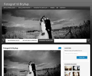 fotograftilbryllup.dk: Fotograf bryllup - bryllupsfotograf til bryllup - bryllupsfoto med moderne lys og tone
Fotograf til bryllup - find en bryllupsfotograf til dit bryllup - Landsdækkende bryllupsfotograf i Danmark