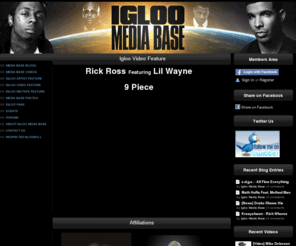 igloomediabase.com: Igloo Video Feature - IglooMediaBase.com
The New Online Music Media Base & Video Channel Updated Daily! Get connected and discuss breaking music news & enjoy mixtapes, reviews, videos, artwork, and release dates for all your favorite Rap, Hiphop, & R&B artist.