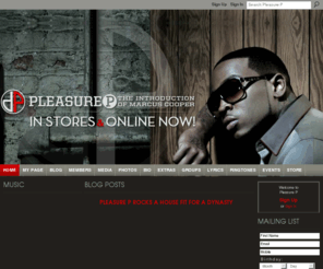 pleasurepmusic.com: Pleasure P
Official site of Pleasure P.
Debut album  The Introduction of Marcus Cooper  in stores June 2009