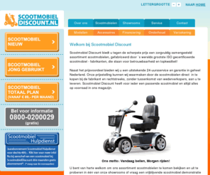 scootmobiel-discount.biz: Scootmobiel Discount.nl - Scootmobiel - Scootmobielen - Scootmobiel occasion - tweedehands scootmobiel. Tevens onderhoud en service.
Scootmobieldiscount is het adres voor uw scootmobiel - scootmobielen. Scootmobiel Discount is de grootste en voordeligste aanbieder van scootmobielen in
Nederland. Scootmobiel Discount biedt de nieuwste scootmobiel modellen met hoge kortingen aan. ook tweedehands scootmobiel,service,onderhoud,onderdelen,gebruikt,occasion,scootmobielhulpdienst,scootmobielshop,ouderenwinkel,thuiszorgwinkel,PGB,persoonsgebonden budget,scootmobielclub,scootmobielspecialist, welzorg. Wij voeren alle merken zoals: shoprider quingo revatak freerider mambo samba jive Altea Napels Phobos Easy hopper Sable Capri Oslo Mini Quickstep Pluto Mini Merits Yoril Century Rumba Cameo Sable big quickstep LT Oslo Maxi Florence Venus Pluto Maxi Napoli Ranger Jive President Continental Ranger Cordoba Valencia Mercurius tango twist Charleston Bolero Polka Shopmate Wals Sterling Solo Trophy Solo TS120 Solo QS4,practicomfort,prominent,mobielgarant,mobiel garant,opvouwbare scootmobiel,scootmobiel occasion