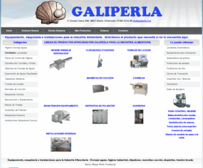 galiperla.com: Maquinaria Equipamiento Instalaciones Alimentarias Galiperla galicia
Higiene industrial, drenaje, depuracion aguas residuales, clipadoras, tuneles lavado, marmitas de coccion, maquinaria carnica, depositos poliester, quesera