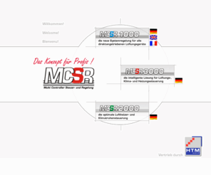 mcsr.de: MCSR - Multi Controller Steuer- und Regelung für lüftungs- und klimatechnische Anlagen
MCSR - Multi Controller Steuer- und Regelung für lüftungs- und klimatechnische Anlagen