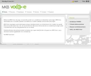 mkb-voice.com: Home
MKB Voice, het complete alternatief voor KPN. Telefonie, PIN over IP, Alarm over IP, Fax over IP