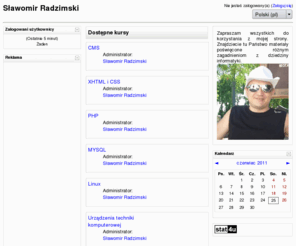 radzimski.info: Sławomir Radzimski
 Zapraszam wszystkich do korzystania z mojej strony. Znajdziecie tu Państwo materiały poświęcone różnym zagadnieniom z dziedziny informatyki.