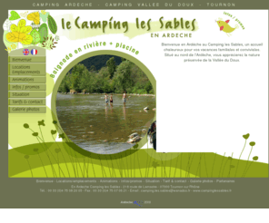 campinglessables.fr: camping les sables en ardèche dans la vallée du doux
En Ardèche au Camping les Sables, un accueil chaleureux pour vos vacances familiales et conviviales. Situé au nord de l’Ardèche, vous apprécierez la nature préservée de la Vallée du Doux.