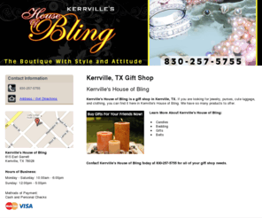 houseofbling.net: Gift Shop Kerrville, TX - Kerrville's House of Bling 830-257-5755
Kerrville's House of Bling provides jewelry, purses, cute luggage, and clothing to Kerrville, TX. Call 830-257-5755 for more details.