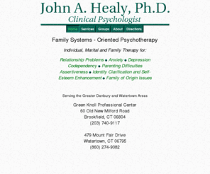 johnahealyphd.com: John A. Healy, Ph.D. - Clinical Psychologist
John A. Healy, Ph.D. - Clinical Psychologist serving the greater danbury area