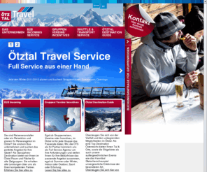 oetztal.co.at: Ötztal Travel Service - Ihr Urlaubs-Partner im Ötztal  - Ötztal
Ötztal Travel Service GmbH Ihr Incoming Partner für die Planung und Organisation von Gruppenreisen, Vereinsausflügen oder Incentives. Volles Programm aus einer Hand. 