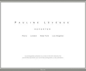 paulineleveque.com: Pauline Leveque
Pauline Leveque is a freelance reporter