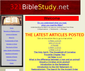 321biblestudy.net: 321BibleStudy.net
A peronal website of Bible study for believers and non-believers, for the church of Christ (acapella)speaking of salvation in Jesus Christ our Lord and Savior, fundamentals of the faith, textual criticism, bible commentary.