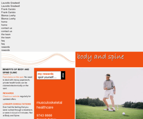 bodyandspine.com: Body and Spine - Musculoskeletal Healthcare
Leading Sydney muscloskeletal healthcare centre, modern surroundings, friendly atmosphere, qualified practitioners, customer rewards, HICAPS, taking clients from pain relief to rehabilation.