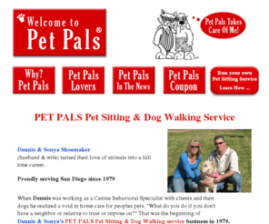 petpals-petsitting.com: Pet Pals
In home pet sitting since 1979. Celebrating 26 years of serving San Diego pet owners.