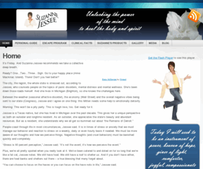 suzannejessee.com: Suzanne Jessee | Health Consultant | Stress Consultant
Suzzane Jesse Provides You Reliable Techniques And Tools To Unlock The Power Of Mind To Heal The Body And Spirit From Any Stress, Anxiety, Depression And Etc.