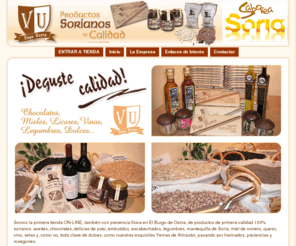 vegaucero.com: Vega Ucero - Venta ON-LINE de productos de la tierra
Tienda ON-LINE especializada en la venta de productos sorianos artesanos y típicos de calidad. Reciba cómodamente en su domicilio los mejores alimentos de Soria