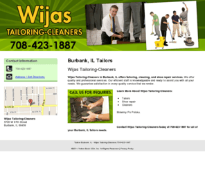 wijascleaners.com: Tailors Burbank, IL - Wijas Tailoring-Cleaners 708-423-1887
Wijas Tailoring-Cleaners provides tailoring, cleaning, and shoe repair services to Burbank, IL. Call 708-423-1887 for more details.