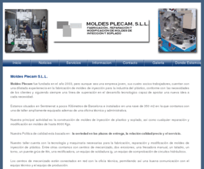 moldesplecam.com: Moldes Plecam
Empresa dedicada al diseño de moldes (matrices) para la fabricación de piezas por inyección de plástico.