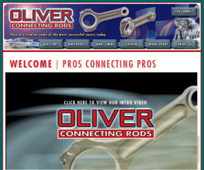 oliver-rods.com: Oliver Connecting Rods
Oliver connecting rods are Wholesale Distributors of Race proven connecting rods, precision machined using only premium mill certified aircraft quality E4340 chrome moly alloy billets, heat treated to produce a 100% martensite grain structure