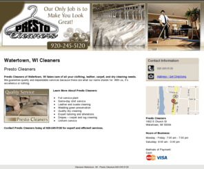 prestocleaners-wi.com: Cleaners Watertown, WI - Presto Cleaners 920-245-5120
Quality service. Presto Cleaners is a full service plant providing clothing, leather, carpet, and dry cleaning to the Watertown, WI area. Call 920-245-5120.