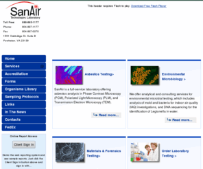 sanair.com: SanAir Technologies Laboratory, Inc. | Home
AIHA accredited environmental microbiology laboratory, specializing in testing for asbestos, mold, and bacteria.