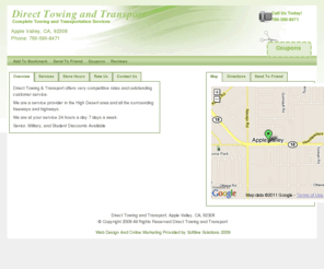 directtowingandtransport.com: Direct Towing and Transport Apple Valley, CA, 92308
<p> Direct Towing & Transport offers very competitive rates and outstanding customer service. 
  
  
  
  </p> 
<p> We are a service provider in the High Desert area and all the surrounding freeways and highways.  </p> 
<p> We are at your service 24 hours a day 7 days a week.  </p> 
<p> Senior, Military, and Student Discounts Available</p> 
