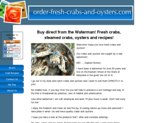 order-fresh-crabs-and-oysters.com: Fresh crabs and raw oysters! Caught by a Waterman!
Caught by a Waterman! It doesn't get any fresher than this! Order fresh crabs, steamed crabs or raw oysters! We even have recipes for them! 