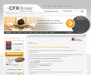 cfx-broker.biz: Broker für CFDs, Aktien, Devisen & Futures | CFX Broker
Ihr kostengünstiger Broker für den weltweiten Handel von CFDs, Devisen, Aktien und Futures. Traden Sie erfolgreiche mit dem CFX Online-Broker und entdecken Sie den effizientesten und liquidesten Handelsmarkt der Welt. Wir helfen Ihnen gerne dabei!