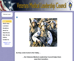 vmlc.net: Home - Veterans Medical Leadership Council
The Veterans Medical Leadership Council provides a forum for community leaders to advocate initiatives that recognize veterans' contributions.  We also raise funds for veterans' emergencies.