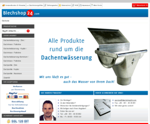 blechshop24.com: Blechshop24
Alles rund um die Dachentwässerung bei Blechshop24.com
Dachrinnen, Fallrohre und Zubehör zu unschlagbar günstigen Preisen.
 