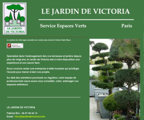 jardindevictoria.com: Le Jardin de Victoria, Service Espaces Verts, Paris
Le Jardin de Victoria, Service Espaces verts, Paris