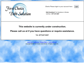 firstchoicedebtsolution.com: Credit Repair and Debt Reduction Services
Helps consumers with credit repair, how to obtain credit reports, improve credit scores, stop collection agencies harrassment and maintain good credit.Start turning your negative credit into a thing of the past. Let our team at First Choice Debt Solutions help you repair and restore your credit and increase your credit appeal., Proven credit repair and credit education services. The our team at First Choice Debt Solutions help you clean up your credit reports, restore and rebuild your credit, and improve credit scores.