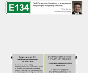 e134.org: E134.org Kongsberg Arbeiderparti
Kongsberg Arbeiderparti ønsker ny E134 gjennom kongsberg.